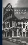 Livy, Josiah Wright - The Seven Kings of Rome