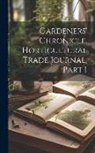 Anonymous - Gardeners' Chronicle, Horticultural Trade Journal, Part 1