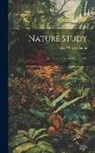 David Worth Dennis - Nature Study: One Hundred Lessons About Plants
