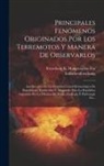 Strassburg K. Haup Erdbebenforschung - Principales Fenómenos Originados Por Los Terremotos Y Manera De Observarlos: Instrucciones De La Estación Central Seismológica De Estrasburgo, Traduci