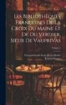 Konrad Gesner, François Grudé Croix Du La Maine - Les Bibliothèques Françoises De La Croix Du Maine Et De Du Verdier, Sieur De Vauprivas; Volume 1