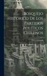 Alberto Edwards - Bosquejo Histórico De Los Partidos Politicos Chilenos