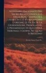 Anonymous - Notiziario Ragionato Del Sacro Regio Consiglio E Della Real Camera Di S. Chiara, in Cui Si Descrivono L'origine, Le Facoltà, La Giurisdizione, Preroga