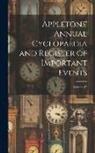 Anonymous - Appletons' Annual Cyclopaedia and Register of Important Events; Volume 15
