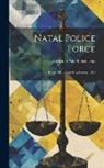 Kwazulu-Natal (South Africa) Police - Natal Police Force: Revised Rules and Regulations. 1906