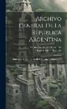 Buenos Aires Consulado, Archivo General de la Nación - Archivo General De La República Argentina: Publicacion Dirijida Por Adolfo P. Carranza, Volumes 9-10
