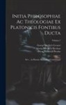 Georg Friedrich Creuzer, Olympiodorus, Georg Friedrich Proclus - Initia Philosophiae Ac Theologiae Ex Platonicis Fontibus Ducta: Sive ... in Platonis Alcibiadem Commentarii; Volume 1