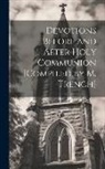Anonymous - Devotions Before and After Holy Communion [Compiled by M. Trench]