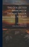 William Edward Armytage Axon, John Eglington Bailey, Thomas Fuller - The Collected Sermons of Thomas Fuller, D.D., 1631-1659; Volume 1