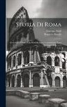 Ruggiero Bonghi, Gaetano Negri - Storia Di Roma: Cronologia E Fonti Della Storia Romana. L'antichissimo Lazio E Origini Della Città