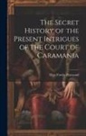 Eliza Fowler Haywood - The Secret History of the Present Intrigues of the Court of Caramania