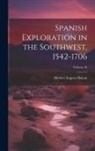 Herbert Eugene Bolton - Spanish Exploration in the Southwest, 1542-1706; Volume 18