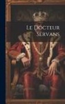 Anonymous - Le Docteur Servans