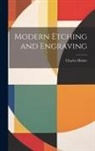 Charles Holme - Modern Etching and Engraving