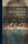 Jo Jac Griesbach - Novum Testamentum Graece; Volume 2