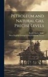 Israel Charles White, West Virginia Geological and Economic - Petroleum and Natural Gas, Precise Levels