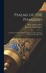 Montague Rhodes James, Herbert Edward Ryle - Psalms of the Pharisees: Commonly Called the Psalms of Solomon: The Text Newly Revised From All the Mss