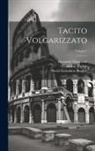 Nicolà Giosafatte Biagioli, Bernardo Davanzati, Cornelius Tacitus - Tacito Volgarizzato; Volume 1