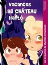 Rachel McQuade, Céline Saint-Charle - Vacances au château hanté