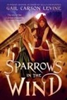 Gail Carson Levine - Sparrows in the Wind