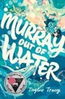 Taylor Tracy - Murray Out of Water