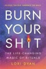 Lori Dyan, Lori Simeunovic - Burn Your Sh t