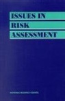Commission On Life Sciences, Committee on Risk Assessment Methodology, Division On Earth And Life Studies, National Research Council - Issues in Risk Assessment
