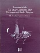 Board on Environmental Studies and Toxicology, Commission on Geosciences Environment an, Commission on Geosciences Environment and Resources, Committee to Review the Outer Continental Shelf Environmental Studies Program, Division On Earth And Life Studies, National Research Council... - Assessment of the U.S. Outer Continental Shelf Environmental Studies Program