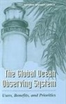 Commission on Geosciences Environment an, Commission on Geosciences Environment and Resources, Committee on the Global Ocean Observing System, Division On Earth And Life Studies, National Research Council - The Global Ocean Observing System