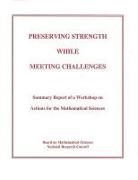 Board on Mathematical Sciences, Commission On Physical Sciences Mathemat, Commission on Physical Sciences Mathematics and Applications, Division on Engineering and Physical Sci, Division on Engineering and Physical Sciences, National Research Council - Preserving Strength While Meeting Challenges