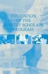 Board On Higher Education And Workforce, Committee for the Evaluation of the Lucille P Markey Charitable Trust Programs in Biomedical Sciences, National Research Council, Policy And Global Affairs - Evaluation of the Markey Scholars Program