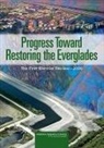 Board on Environmental Studies and Toxic, Board on Environmental Studies and Toxicology, Committee on Independent Scientific Review of Everglades Restoration Progress (Cisrerp), Division On Earth And Life Studies, National Research Council, Water Science And Technology Board - Progress Toward Restoring the Everglades