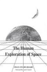Commission on Physical Sciences Mathematics and Applications, Committee on Human Exploration, Division on Engineering and Physical Sci, Division on Engineering and Physical Sciences, National Research Council, Space Studies Board - The Human Exploration of Space