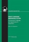 Board on Science Technology and Economic, Board on Science Technology and Economic Policy, Committee on Comparative Innovation Policy Best Practice for the 21st Century, National Research Council, Policy And Global Affairs, Sujai J Shivakumar... - India's Changing Innovation System