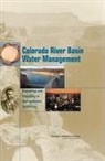Committee on the Scientific Bases of Colorado River Basin Water Management, Division On Earth And Life Studies, National Research Council, Water Science And Technology Board - Colorado River Basin Water Management