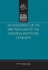 Committee for Capitalizing on Science Te, Committee for Capitalizing on Science Technology and Innovation an Assessment of the Small Business Innovation Research Program, National Research Council, Policy And Global Affairs, Charles W Wessner - An Assessment of the Sbir Program at the National Institutes of Health