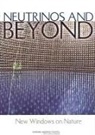 Board on Physics and Astronomy, Division on Engineering and Physical Sci, Division on Engineering and Physical Sciences, National Research Council, Neutrino Facilities Assessment Committee - Neutrinos and Beyond
