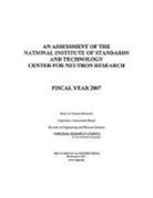 Division on Engineering and Physical Sci, Division on Engineering and Physical Sciences, Laboratory Assessments Board, National Research Council, Panel on Neutron Research - An Assessment of the National Institute of Standards and Technology Center for Neutron Research