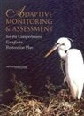 Board on Environmental Studies and Toxic, Board on Environmental Studies and Toxicology, Committee on Restoration of the Greater Everglades Ecosystem, Division On Earth And Life Studies, National Research Council, Water Science And Technology Board - Adaptive Monitoring and Assessment for the Comprehensive Everglades Restoration Plan