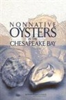 Committee on Nonnative Oysters in the Chesapeake Bay, Division On Earth And Life Studies, National Research Council, Ocean Studies Board - Nonnative Oysters in the Chesapeake Bay