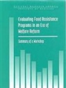 Commission on Behavioral and Social Scie, Commission on Behavioral and Social Sciences and Education, Committee On National Statistics, Division Of Behavioral And Social Scienc, Division of Behavioral and Social Sciences and Education, National Research Council and Institute... - Evaluating Food Assistance Programs in an Era of Welfare Reform