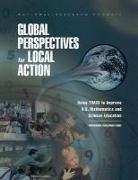 Board On Science Education, Committee on Science Education K-12, Continuing to Learn from Timss Committee, Division Of Behavioral And Social Scienc, Division of Behavioral and Social Sciences and Education, Mathematical Sciences Education Board... - Global Perspectives for Local Action