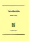 Commission on Behavioral and Social Scie, Commission on Behavioral and Social Sciences and Education, Committee On National Statistics, Institute Of Medicine, National Research Council, William D Kalsbeek... - Review of the Disability Evaluation Study Design