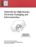 Commission on Engineering and Technical Systems, Committee on Materials for High-Density Electronic Packaging, Division on Engineering and Physical Sci, Division on Engineering and Physical Sciences, National Materials Advisory Board, National Research Council - Materials for High-Density Electronic Packaging and Interconnection
