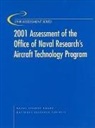 Committee for the Review of Onr's Aircraft Technology Program, Division on Engineering and Physical Sci, Division on Engineering and Physical Sciences, National Research Council, Naval Studies Board - 2001 Assessment of the Office of Naval Research's Aircraft Technology Program