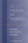 Board on Physics and Astronomy, Committee on the Organization and Management of Research in Astronomy and Astrophysics, Division on Engineering and Physical Sci, Division on Engineering and Physical Sciences, National Research Council, Space Studies Board - U.S. Astronomy and Astrophysics