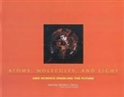 Board on Physics and Astronomy, Committee for an Updated Assessment of Atomic Molecular and Optical Science, Division on Engineering and Physical Sci, Division on Engineering and Physical Sciences, National Research Council - Atoms, Molecules, and Light