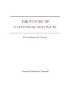 Commission On Physical Sciences Mathemat, Commission on Physical Sciences Mathematics and Applications, Division on Engineering and Physical Sci, Division on Engineering and Physical Sciences, National Research Council, Panel on Guidelines for Statistical Software - The Future of Statistical Software