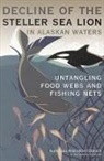 Committee on the Alaska Groundfish Fishery and Steller Sea Lions, Division On Earth And Life Studies, National Research Council, Ocean Studies Board, Polar Research Board - Decline of the Steller Sea Lion in Alaskan Waters