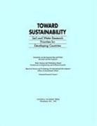 Board on Science and Technology for International Development, Commission on Engineering and Technical Systems, Commission on Geosciences Environment an, Commission on Geosciences Environment and Resources, Committee on International Soil and Water Research and Development, Division On Earth And Life Studies... - Toward Sustainability